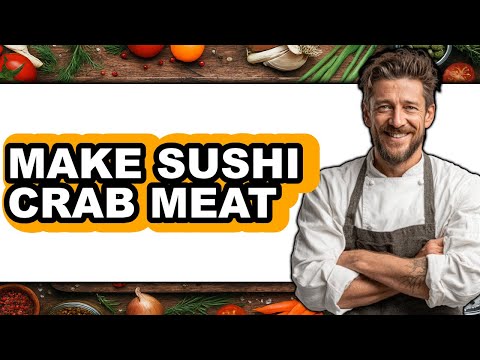 How to Make Sushi Crab Meat (updated)