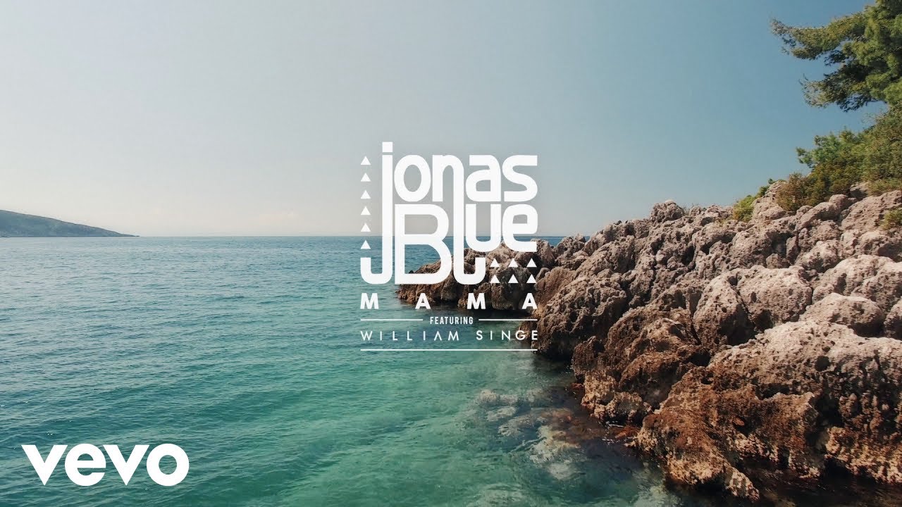 Jonas Blue - Mama ft. William Singe thumnail