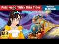 Putri yang Tidak Bisa Tidur  | The Princess Who Couldn't Sleep in Indonesian | @IndonesianFairyTales