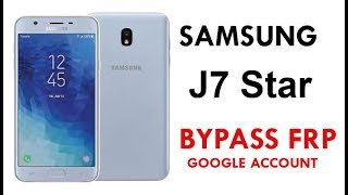 Samsung Galaxy J7 Star FRP Lock Bypass   Easy Steps & Quick Method   100% Work