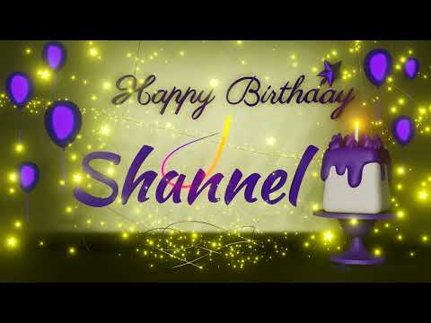 Shannel | Happy Birthday Song | Happy Birthday To You