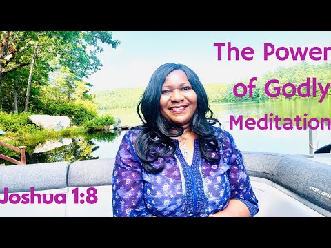 The Power of Godly Meditation | Watered Garden