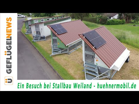 Ein Besuch bei Stallbau Weiland - huehnermobil.de stellt sich vor