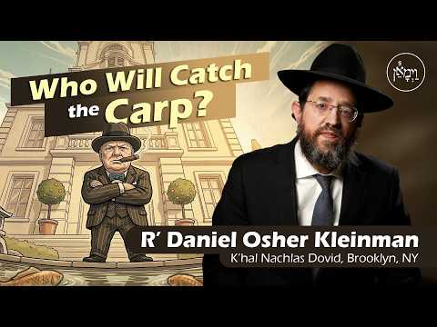 Who Will Catch the Carp? | Rabbi Doniel Osher Kleinman