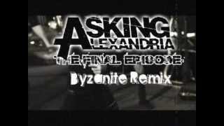 Download lagu Asking Alexandria - The Final Episode (Byzanite Remix) mp3 Download lagu Asking Alexandria - The Final Episode (Byzanite Remix) mp3
