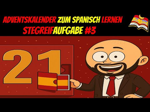21  Türchen - Zwischentest - 10 Sätze auf Spanisch -  Adventskalender zum Spanisch lernen