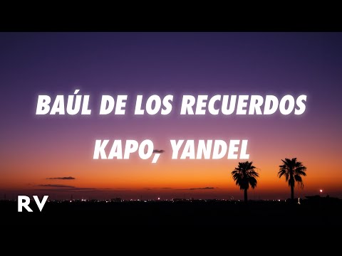 Kapo, Yandel - BAÚL DE LOS RECUERDOS