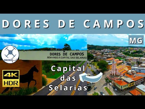 DORES DE CAMPOS - MG: CONHEÇA A CAPITAL DAS SELARIAS | 4K ULTRA HD