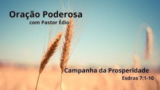 Oração Poderosa com Pastor Édio - 269