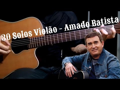 30 Solos Violão - Amado Batista