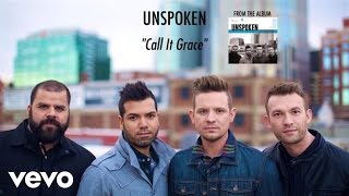 Unspoken - Call It Grace (Lyric Video)