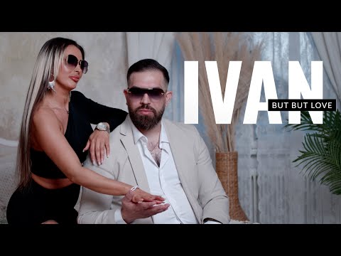 Ivan Jovanovic - But But Love (Official Video - Novi Album But But Love 2024)
