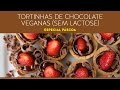 TORTINHAS DE CHOCOLATE VEGANAS SEM LACTOSE