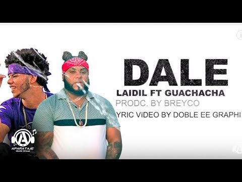 Laidil X Guachacha - & Digo Dale (Lyric Video)