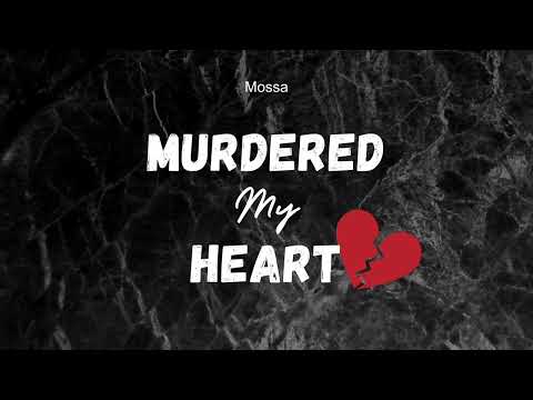 Mossa - Murdered My Heart (Official Audio)