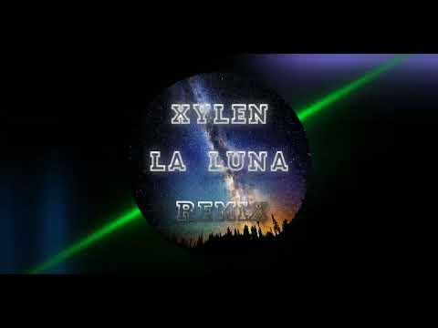 Xylen - La Luna (Remix)