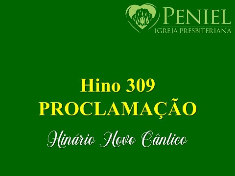 Hinário Novo Cântico, Hino 309   "Proclamação"