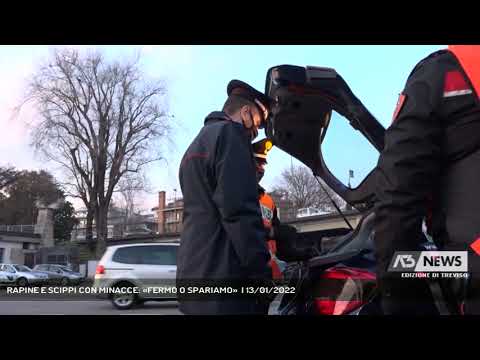 RAPINE E SCIPPI CON MINACCE: «FERMO O SPARIAMO»  | 13/01/2022