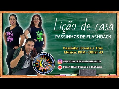 LIÇÃO DE CASA – Passinho de Flash Back: Frente e Trás – Música: RPM - Olhar 43