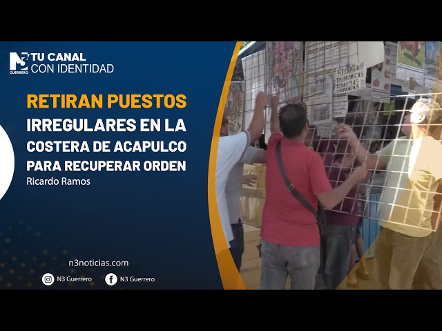Retiran puestos irregulares en la Costera de Acapulco para recuperar orden