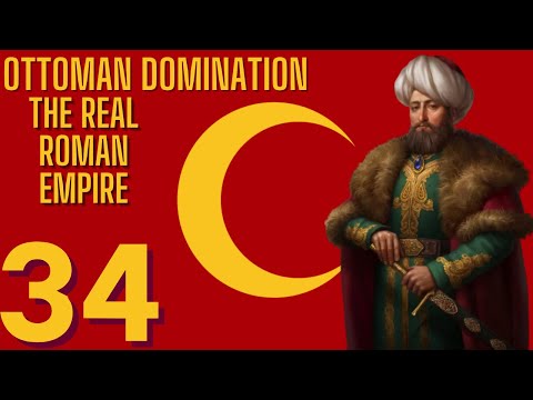 The Real Roman Empire|Ottomans Eu4 Domination|34