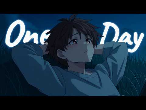 Maybe One Day... || (Emotional Lyrics)