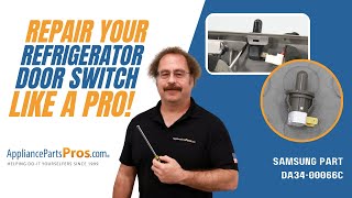 How to Replace Samsung Refrigerator Door Switch DA34-00066C