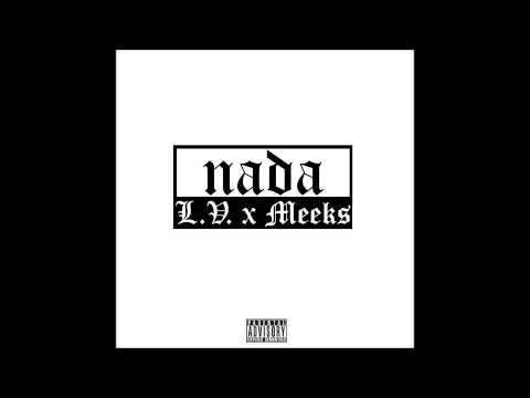 LV - NADA (feat. Meeks)