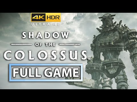 SHADOW OF THE COLOSSUS Gameplay Walkthrough FULL GAME (4K 60FPS HDR)