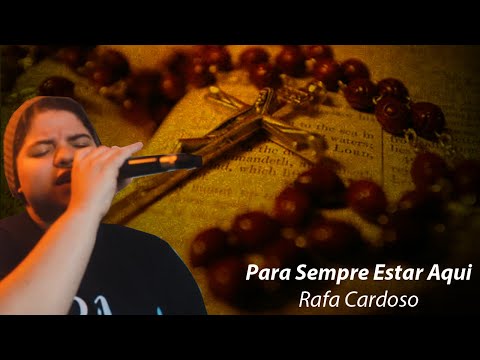 Rafa Cardoso - Para Sempre Estar Aqui (Fraternidade O Caminho) - Cover