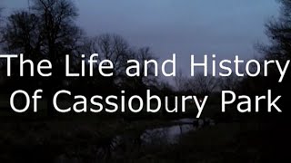 The Life and History of Cassiobury Park (2021)