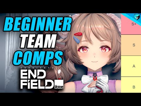 BEST Operators & Team Comps to Invest Into EARLY in Arknights Endfield