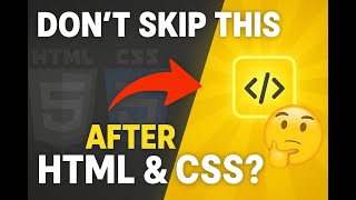 Don’t Make This Mistake After Learning HTML & CSS