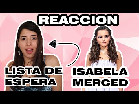 REACCIÓN ISABELA MERCED LISTA DE ESPERA ft MATT HUNTER