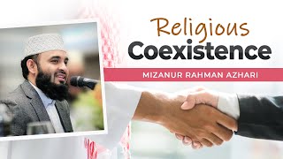 Religious Coexistence  Dr Mizanur Rahman Azhari