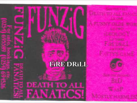 FUNZiG - DEATH TO ALL FANATiCS - 03 Fire Drill