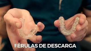 Férulas de descarga para el bruxismo.