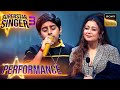 Superstar Singer S3 Megha Re पर Atharv की Performance Neha को लगी Beyond Beautiful