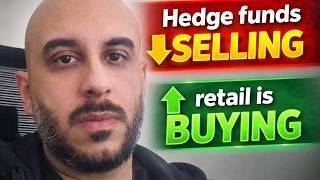 Hedge funds are selling while retail investors are buying