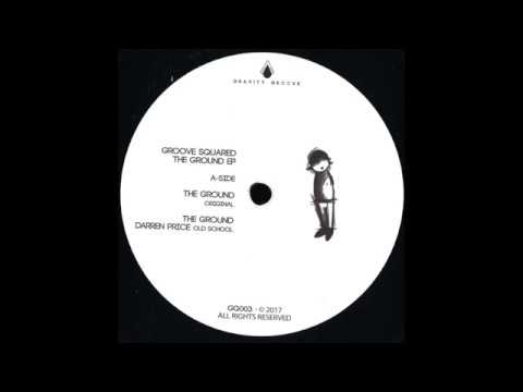 Groove Squared - The Ground (original mix)