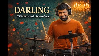 Download lagu Darling - 7 Khoon Maaf Drum Cover mp3