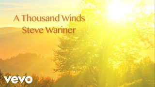 Steve Wariner - A Thousand Winds (Lyric Video)