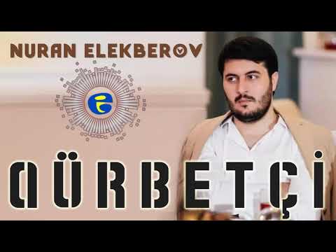 Nuran Elekberov - Qurbetci (Audio) 2020