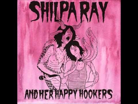 Shilpa Ray and Her Happy Hookers - Liquidation