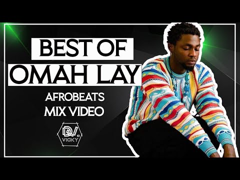 BEST OF OMAH LAY MIX AFROBEATS NONSTOP by DEEAYVICKY10 (SOSO_BAD_INFLUENCE_WOMAN)Latest naija 2025