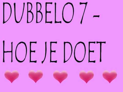 Dubbelo 7 - Hoe Je Doet  (+Download Links)