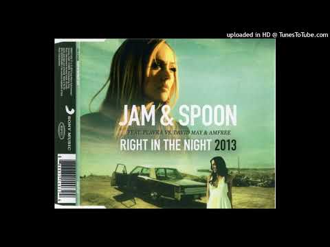 JAM & SPOON feat. PLAVKA vs. DAVID MAY & AMFREE - Right in the night 2013 / radio edit / 3,28''