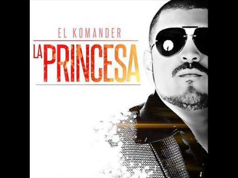 La Princesa - El Komander 2014