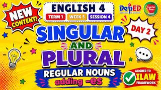 ENGLISH 4 TERM 1 WEEK 5 SESSION 4 | SINGULAR AND PLURAL REGULAR NOUNS  DAY 2 | ILAW FRAMEWORK