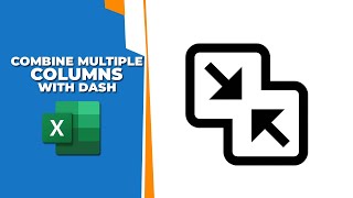 How to combine multiple columns in excel into one column with dash